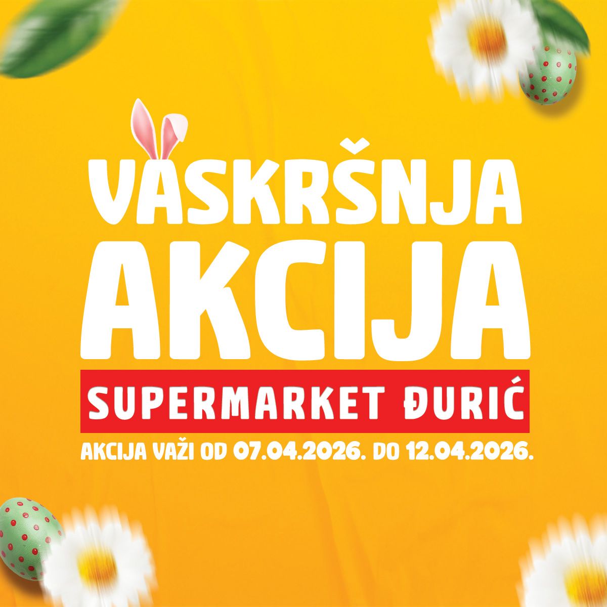 Vaskršnja akcija Đurić supermarketa od 07.04. do 12.04.